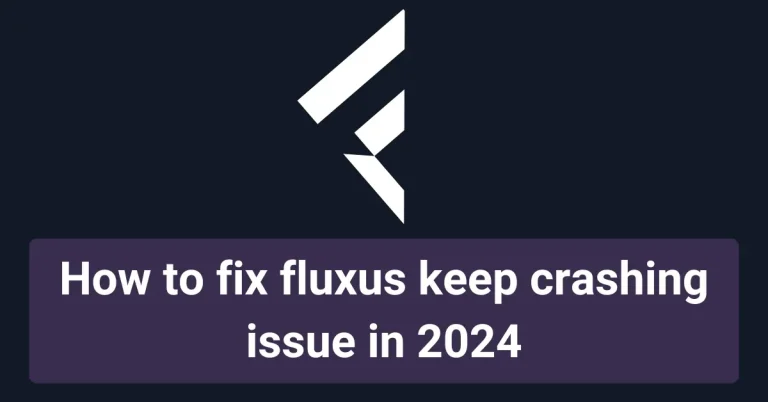 How to fix fluxus keep crashing issue