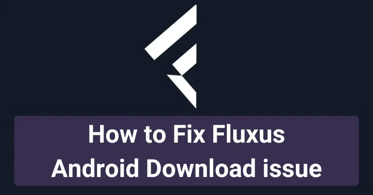 how to fix fluxus android download issue main image